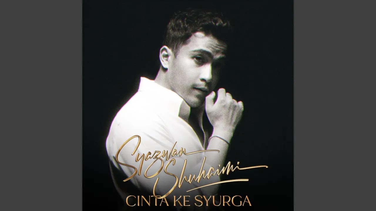 Cinta Ke Syurga - Syazwan Shuhaimi