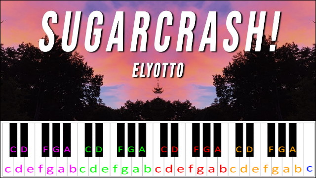 SugarCrash by ElyOtto Piano / Keyboard Easy Letter Notes for Beginners