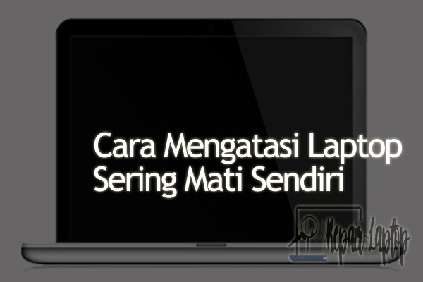 Cara Mengatasi Laptop Sering Restart Secara Tiba Tiba