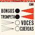 Bongos Trompeta Voces Cuerdas (1968)