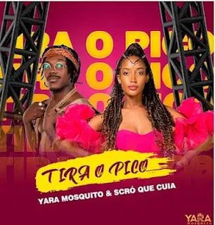 O músico Yara Mosquito & Scró Que Cuia   são os donos da música "Tira O PicoBaixar Mp3", Música disponível em formato Mp3, Download Yara Mosquito & Scró Que Cuia  - Tira O Pico (2023).