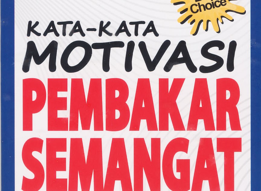 BANDAR KATA BIJAK: KATA-KATA MOTIVASI PEMBAKAR SEMANGAT