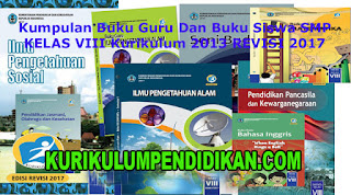 MTs ini menyempurnakan  posting kurikulum sebelumnya  terkait dengan buku  Edisi Revisi 2017  Buku Guru dan Siswa kelas 8 Kurikulum 2013 SMP/MTs