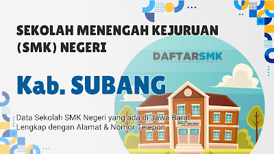 Daftar SMK Negeri di Kabupaten Subang Jawa Barat