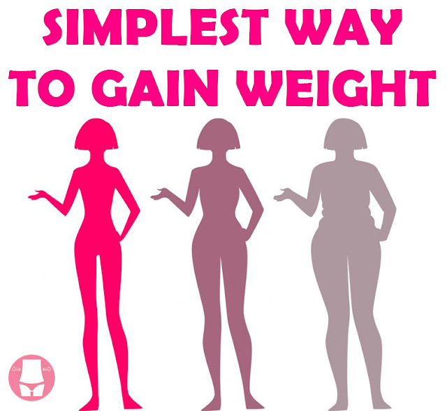 simplest way to gain weight fast