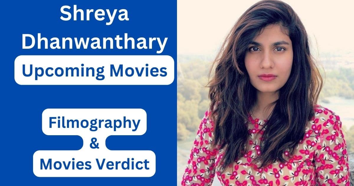 Shreya Dhanwanthary Upcoming Movies, Filmography, Hit or Flop List