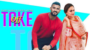 Download Take Off - Garry Sandhu & Gurlej Akhtar [MP3 MP4 Lyrics]