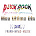 O meu Último Dia =Djick rock