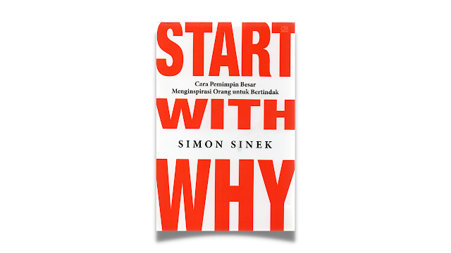 Start With Why - Simon Sinek