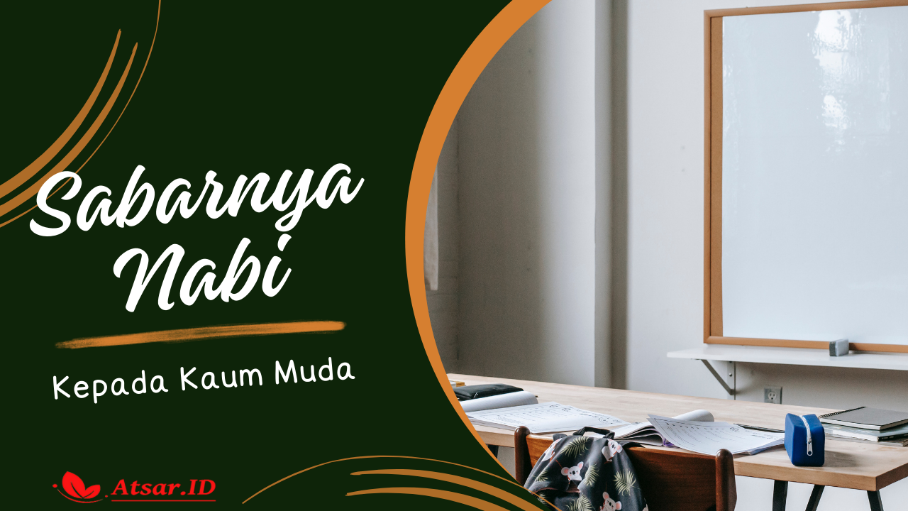 Sabarnya Nabi Kepada Kaum Muda