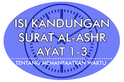 Isi Kandungan Surat Al-Ashr Ayat 1-3 Lengkap / intinebelajar