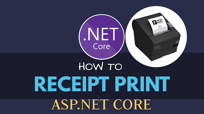 How to Print a Receipt/Memo (Print to Printer) in ASP.NET Core using RDLC Report