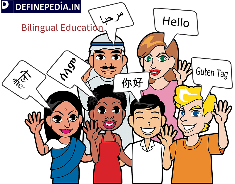 What is Bilingual Education?- Meaning, Definition, Importance 