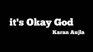 It's Okay God  Whatsapp Status