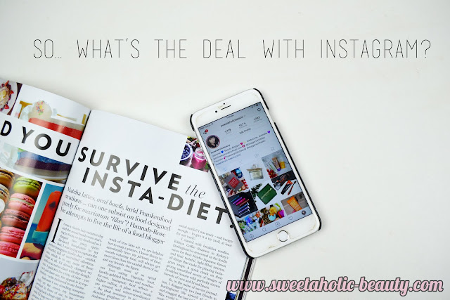 So... What's The Deal With Instagram? - Sweetaholic Beauty