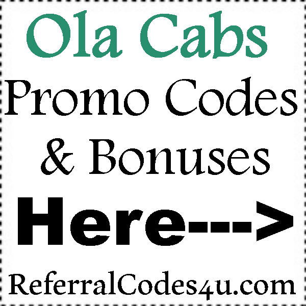Ola Cabs Referral Codes 2016-2023, Ola Cabs Coupon Existing Users, Ola Recharge Offer