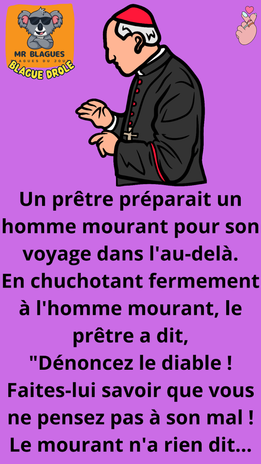 Le prêtre a été choqué quand le mourant a dit ceci.