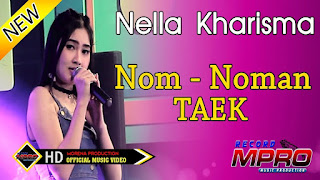 Nella Kharisma - Nom Noman Taek Mp3 Download Lagu Gratis