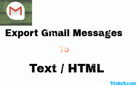 export Gmail messages to Text or HTML format