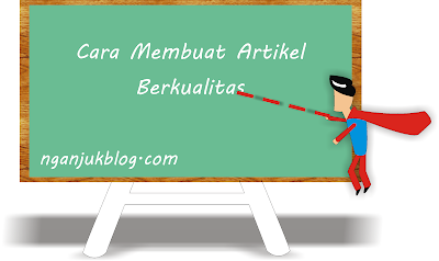 Cara Membuat Artikel yang Berkualitas dan SEO Mudah di Blog Anda