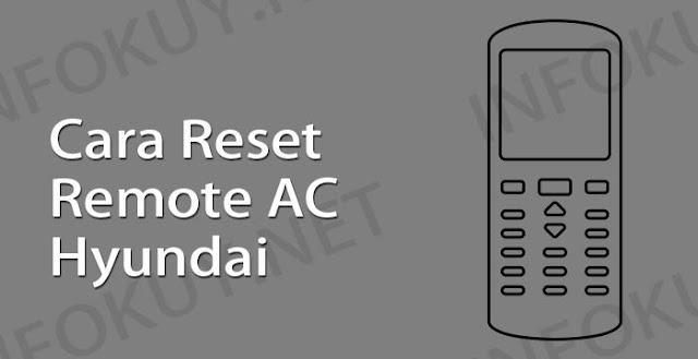 cara reset remote ac hyundai