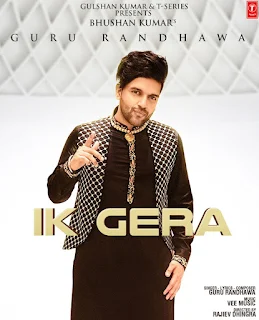 Ik Gera Lyrics - Guru Randhawa New Song 2019 | Vee Music 