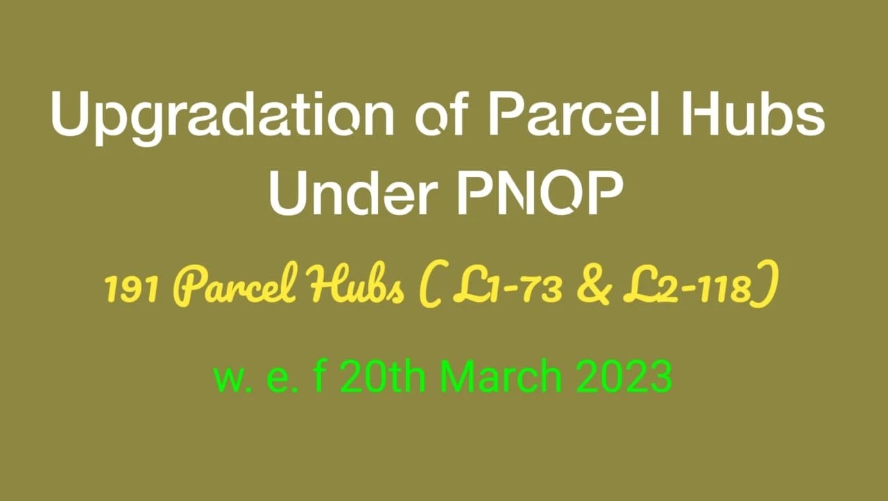 PNOP Parcel Hubs Upgradation 2023 | Download Revised PNOP Network consist of 191 Parcel Hubs (L1-73 and L2-118) in PDF