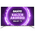 Sanyo 108 cm (43 inches) Kaizen Series 4K Ultra HD Smart Certified Android IPS LED TV