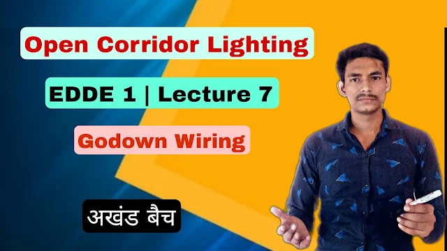 Open Corridor Lighting Circuit | Godown Wiring