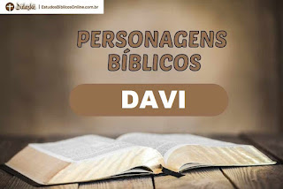 Estudo Bíblico sobre Davi 1 Samuel | Esboço e Resumo