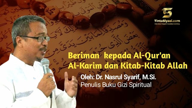 Beriman kepada Al-Qur'an Al-Karim dan Kitab-Kitab Allah