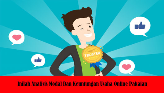 Inilah Analisis Modal Dan Keuntungan Usaha Online Pakaian