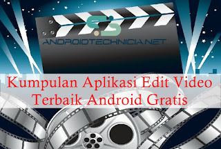 Kumpulan Aplikasi Edit Video Terbaik Android Gratis