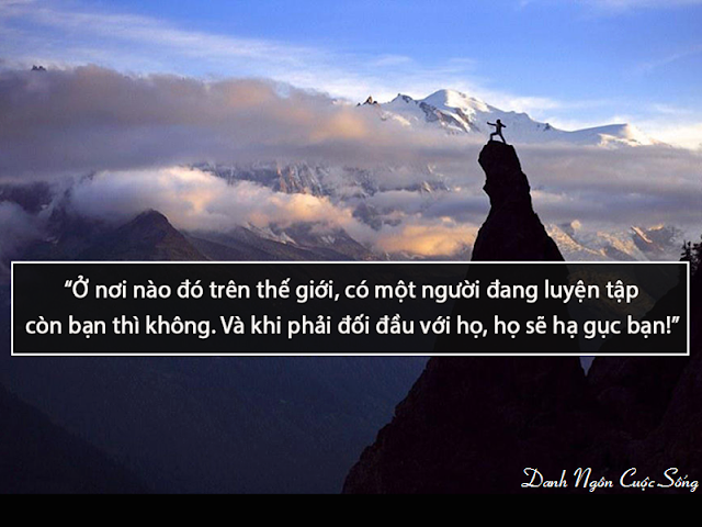 "Một người đàn ông phải luôn vượt qua giới hạn của bản thân."​