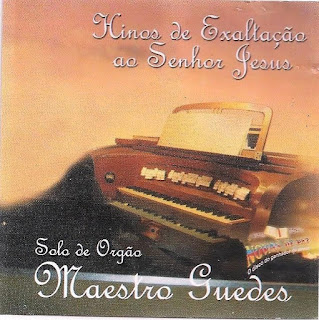 Maestro Guedes (Solo de Orgão) - Hinos de Exaltação Vol. II 