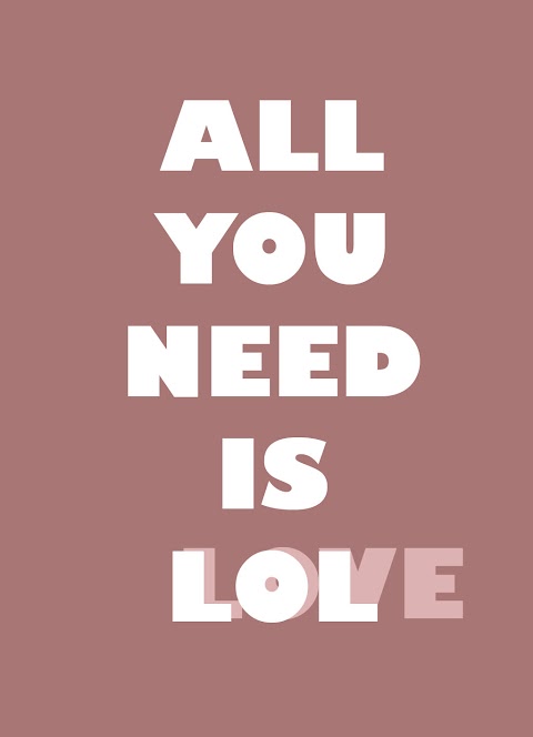 Quote of the Day :: All you need is lol Love