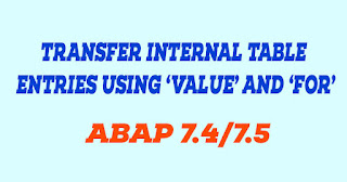 Use VALUE and FOR to Transfer Internal Table Entries