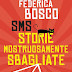 Oggi in libreria: "SMS Storie Mostruosamente sbagliate" di Federica Bosco