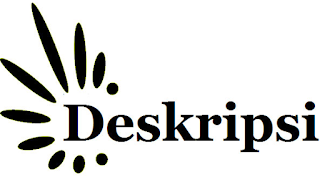 TEKS DESKRIPSI (Pengertian, Struktur, dan Contoh Teks Deskripsi)