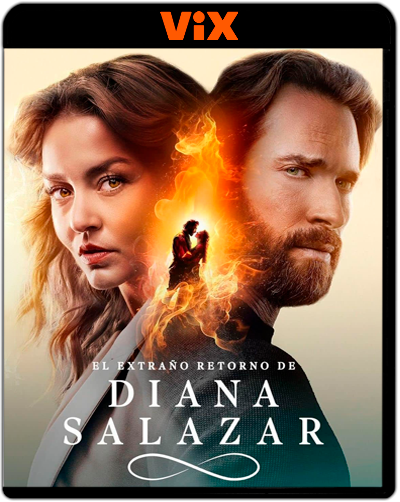 El Extraño Retorno de Diana Salazar: Season 1 (2024) 1080p ViX WEB-DL Latino (Serie de TV. Telenovela. Remake)