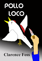 Pollo Loco by Clarence Foss