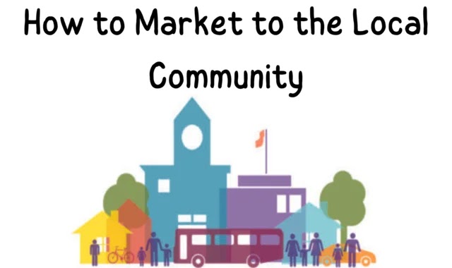 How to Market to the Local Community