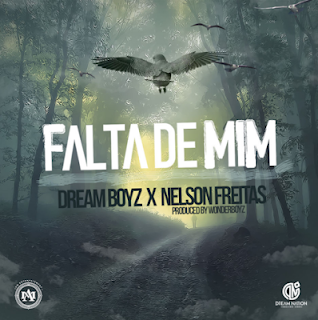 Dream Boyz Feat Nelson Freitas - Falta De Mim Mp3 Download Songs 