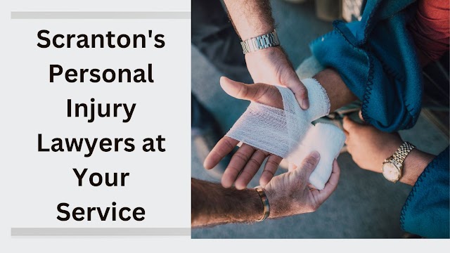 Scranton's Personal Injury Lawyers at Your Service