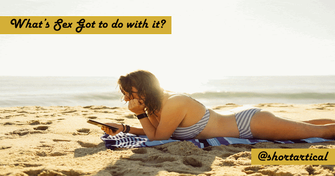 What’s Sex Got to do with it?
