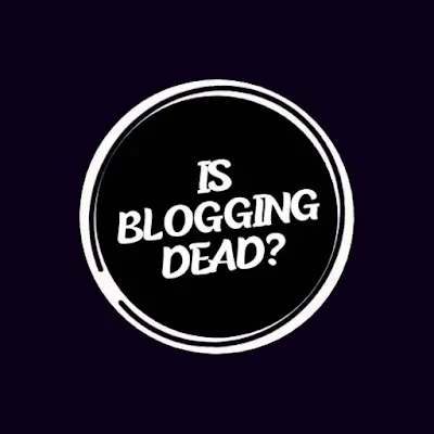 Blogging is not dead in 2024 but it is evolving