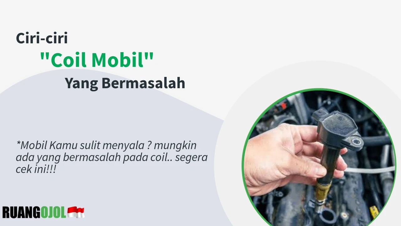 ciri-ciri-coil-mobil-lemah