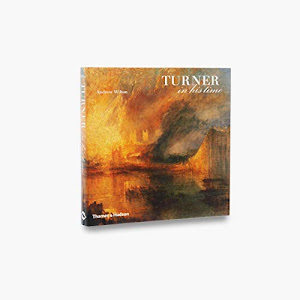 Turner in his Time /anglais