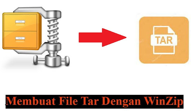 cara buat file tar dengan winzip,buat file tar diwinzip,file tar,cara buat,winzip,winrar,file tar,tutorial