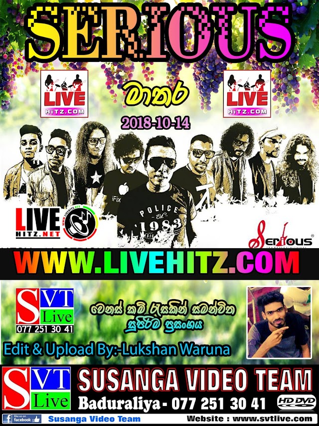 SERIOUS LIVE IN MATARA 2018-10-14